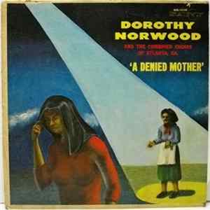 Dorothy Norwood And The Combined Choir Of Atlanta, Ga - The Denied Mother mp3