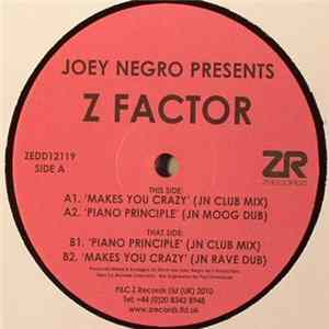 Joey Negro Presents Z Factor - Makes You Crazy / The Piano Principle mp3