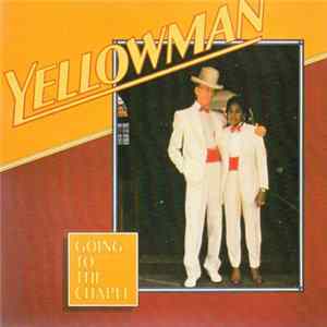 Yellowman - Going To The Chapel mp3