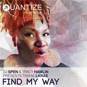 DJ Spen & Tracy Hamlin Presents Tasha LaRae - Find My Way mp3