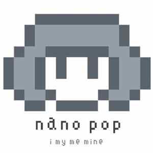 i my me mine - Nano Pop mp3