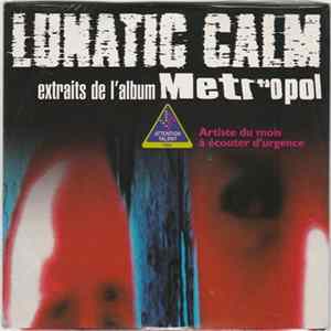 Lunatic Calm - Extraits De L'Album Metropol mp3