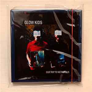 Glow Kids - Our Trip To Metropolis mp3