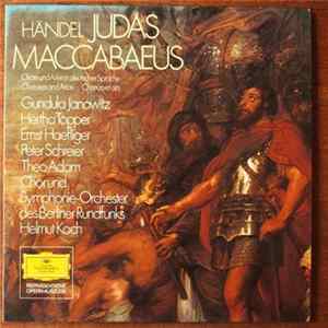 Händel - Gundula Janowitz, Hertha Töpper, Ernst Haefliger, Peter Schreier, Theo Adam, Chor Und Symphonie-Orchester Des Berliner Rundfunks, Helmut Koch - Judas Maccabaeus (Chore Und Arien In Deutscher Sprache) mp3