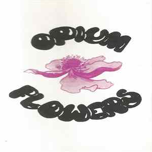 Opium Flowers - Opium Flowers mp3