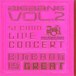 Big Bang - BIG BANG VOL.2 | Second Live Concert DVD | BIG BANG IS GREAT | mp3