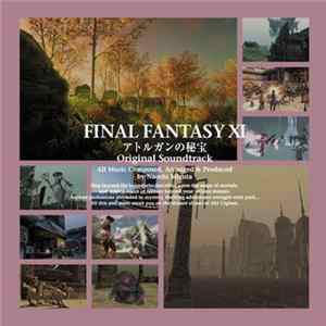 Naoshi Mizuta, Nobuo Uematsu - Final Fantasy XI Treasures Of Aht Urhgan Original Soundtrack ファイナルファンタジーXI アトルガンの秘宝 オリジナル・サウンドトラック mp3