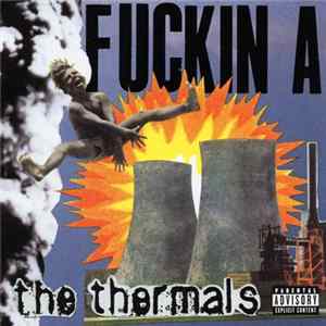 The Thermals - Fuckin A mp3