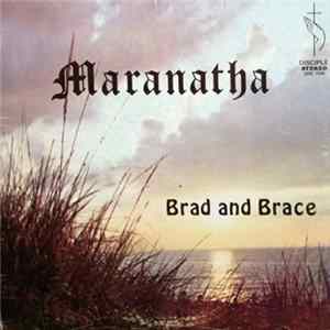 Brad And Brace - Maranatha mp3