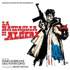 Ennio Morricone And Gillo Pontecorvo - La Battaglia Di Algeri (Original Motion Picture Soundtrack) mp3