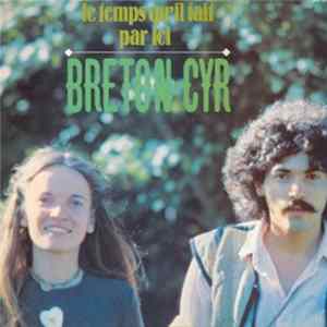 Breton Cyr - Le Temps Qu'il Fait Par Ici mp3