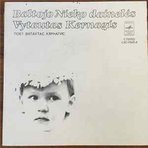 Vytautas Kernagis - Baltojo Nieko Dainelės mp3