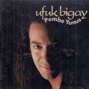 Ufuk Bigay - Pembe Yunus mp3
