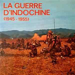 La Guerre D'indochine - 1945 -1955 mp3