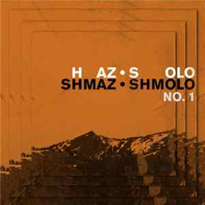 Haz Solo - Shmaz Shmolo No. 1 mp3