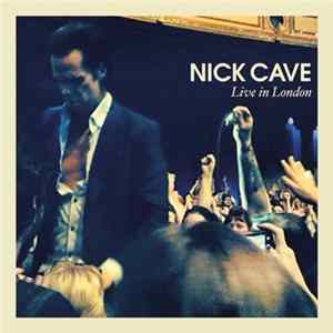 Nick Cave - Live In London mp3