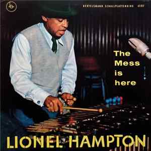 Lionel Hampton Und Sein Orchester - The Mess Is Here mp3