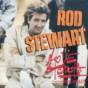 Rod Stewart - Love Touch (Theme From Legal Eagles) mp3
