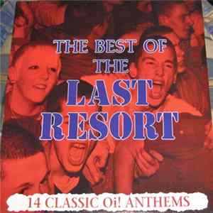 The Last Resort - The Best Of The Last Resort (14 Classic Oi! Anthems) mp3