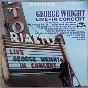 George Wright - Live, In Concert At The Rialto mp3
