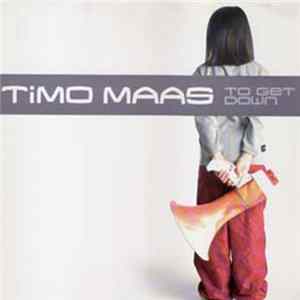 Timo Maas - To Get Down mp3