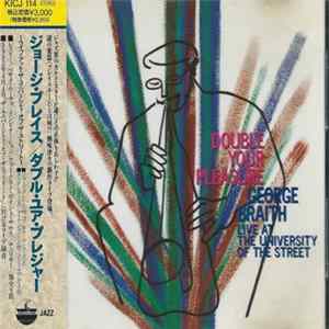 George Braith - Double Your Pleasure - Live At The University Of The Street mp3