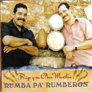 Rigo Y Su Obra Maestra - Rumba Pa' Rumberos mp3