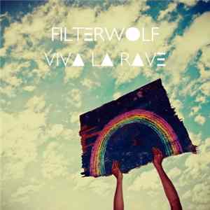 Filterwolf - Viva La Rave mp3