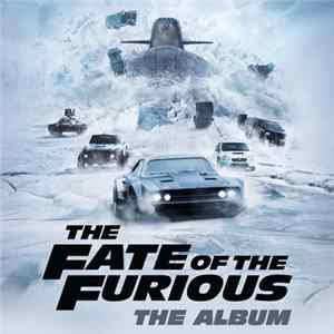 Various - The Fate Of The Furious - The Album mp3
