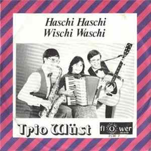 Trio Wüst - Haschi Haschi Wischi Waschi mp3