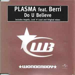 Plasma Feat. Berri - Do U Believe mp3