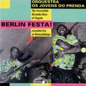 Orquestra Os Jovens Do Prenda - Recorded Live At Heimatklange (Berlin Festa) mp3