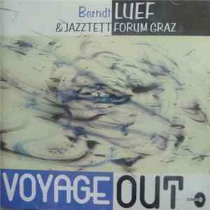 Berndt Luef & Jazztett Forum Graz - Voyage Out mp3