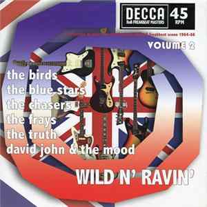 Various - Wild N' Ravin' (Ultra Rare 45s From The UK RnB Freakbeat Scene 1964-66) (Volume 2) mp3