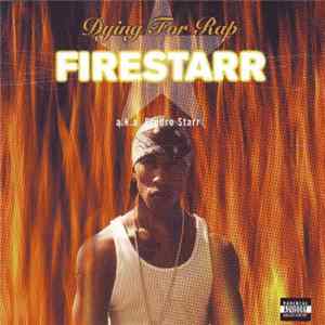 Firestarr a.k.a. Fredro Starr - Dying For Rap mp3