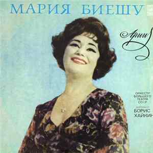 Мария Биешу, Оркестр Большого Театра СССР , Дирижер Борис Хайкин - Арии mp3