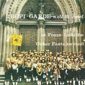 Tropi-Garde n.e.V. St. Josef - Et Fozze-Leddche / Öcher Fastelovvend mp3