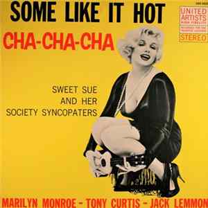 Sweet Sue And Her Society Syncopaters - Some Like It Hot Cha-Cha-Cha mp3