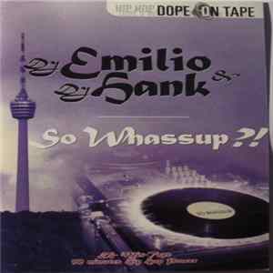 DJ Emilio & DJ Hank - So Whassup?! mp3