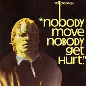 Yellowman - Nobody Move Nobody Get Hurt mp3