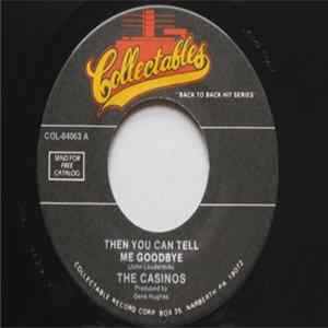 The Casinos / The Shells - Then You Can Tell Me Goodbye / Baby Oh Baby mp3