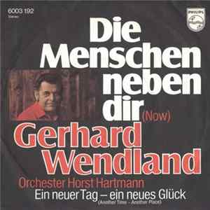 Gerhard Wendland - Die Menschen Neben Dir mp3