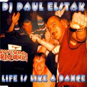 DJ Paul Elstak - Life Is Like A Dance mp3