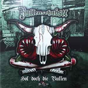 Bullenschubser - Hol Doch Die Bullen mp3