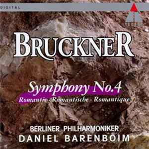Anton Bruckner, Berliner Philharmoniker, Daniel Barenboim - Symphony No. 4 "Romantic" mp3