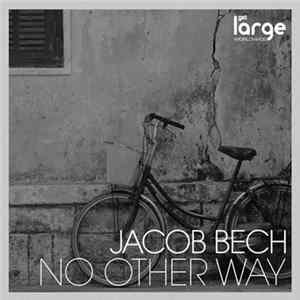 Jacob Bech - No Other Way EP mp3