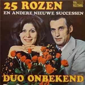 Duo Onbekend - 25 Rozen En Andere Nieuwe Successen mp3