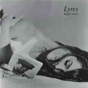 Lyres - Happy Now... mp3
