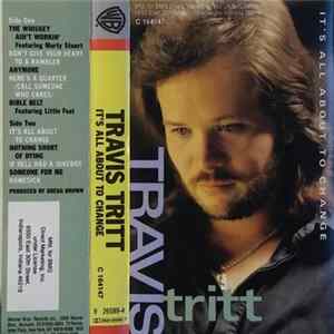 Travis Tritt - It's All About To Change mp3