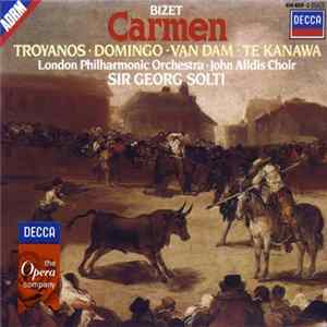 Bizet - Troyanos, Domingo, Van Dam, Te Kanawa, London Philharmonic Orchestra, John Alldis Choir, Sir Georg Solti - Carmen mp3